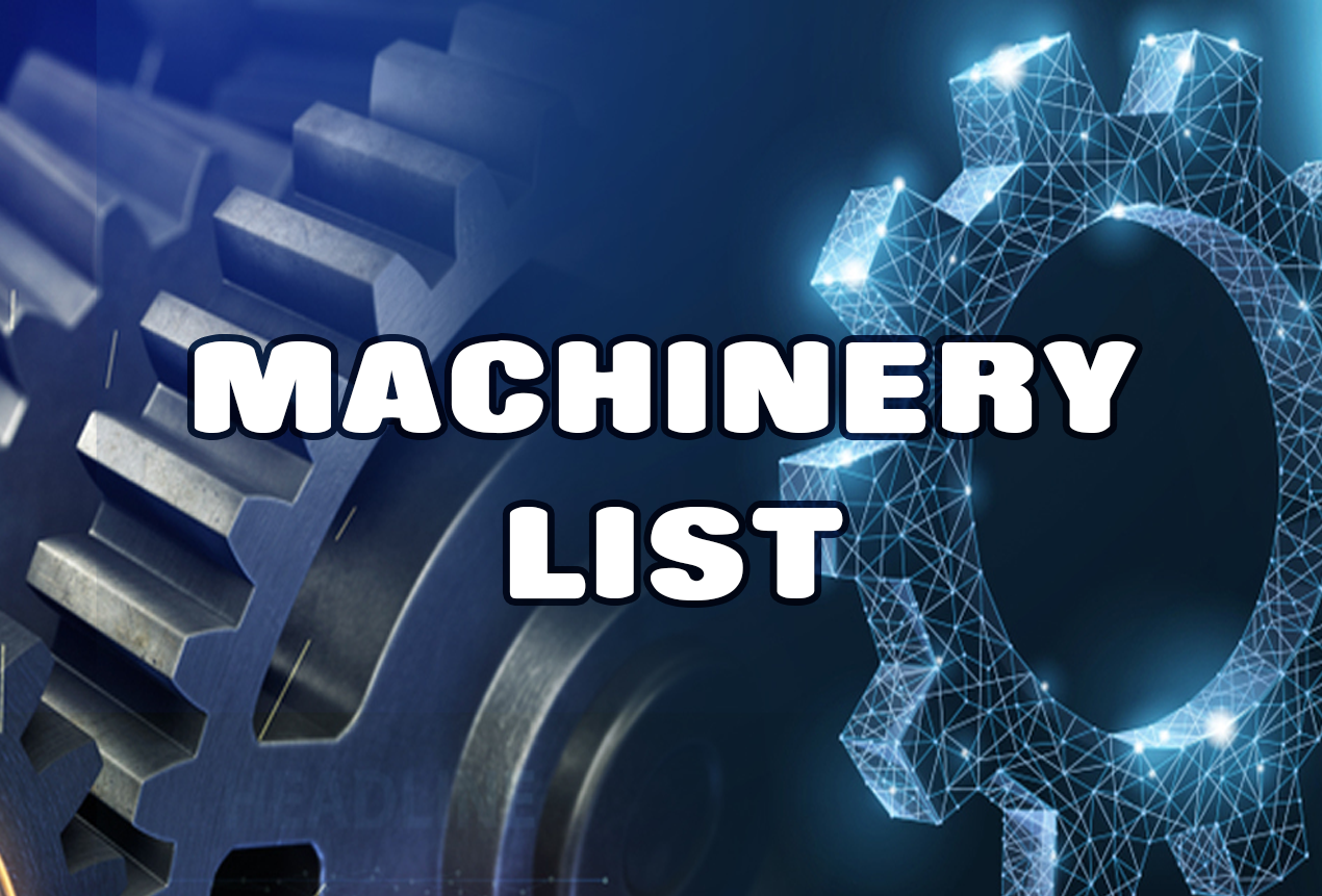 MACHINERY LIST